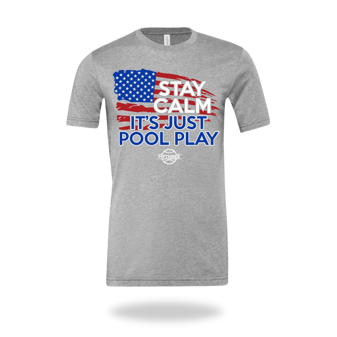 Stay Calm It's Just Pool Play