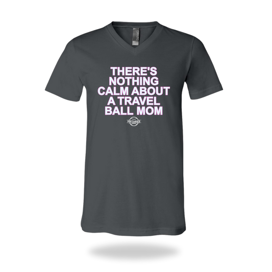 There's nothing calm about a Travel Ball Mom - MPTHREE Baseball V-Neck