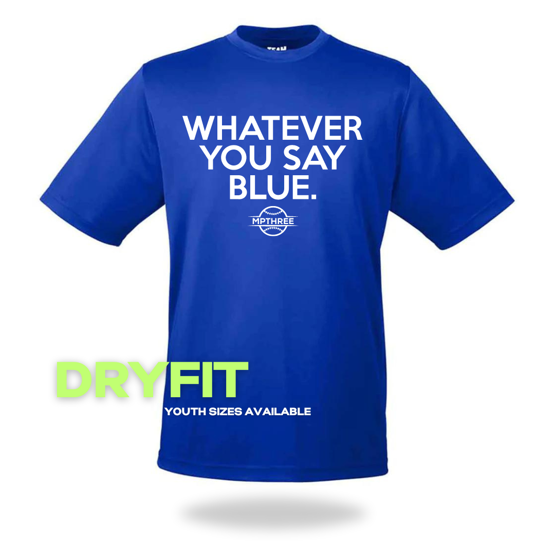 Whatever You Say Blue