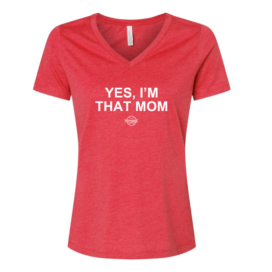 Yes, I'm that mom -Ladies Relaxed Heather CVC Jersey V-Neck T-Shirt (Copy) (Copy)