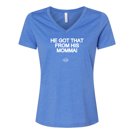 He got that from his Momma-Ladies Relaxed Heather CVC Jersey V-Neck T-Shirt