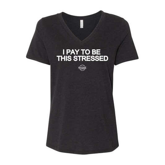 I Pay To Be This Stressed-Ladies Relaxed Heather CVC Jersey V-Neck T-Shirt (Copy)