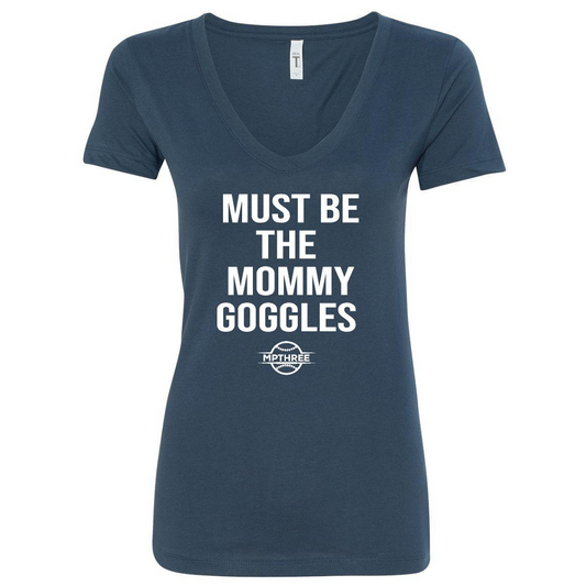 Must be the mommy goggles, Women's baseball shirt, Women's baseball V-Neck, Baseball shirt, funny baseball shirt, MPTHREE baseball, travel ball shirt, baseball dad shirt, baseball mom shirts, baseball shirts, funny shirts, tiktok baseball shirts
